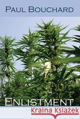 Enlistment: A Military Thriller Paul Bouchard 9781632937254