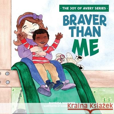 Braver Than Me Rhonda Wagner 9781632964069