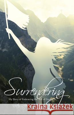 Surrendering Kristen Hepner 9781632964175 Lucid Books