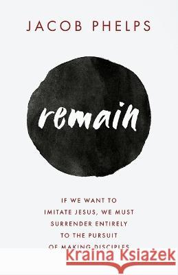 Remain Jacob Phelps 9781632965868