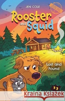 Rooster and Squid: Lost and Found Jen Cole Andrew Laitinen 9781632966865