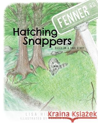 Hatching Snappers Lisa Hildebrand Parker Buhrman 9781632967145 Lucid Books