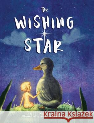 The Wishing Star Brittnee Swapp 9781632968265 Lucid Books
