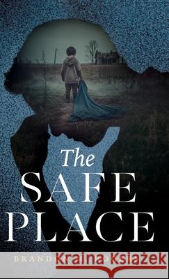 The Safe Place Brandon M. Rogers 9781632968791 Lucid Books