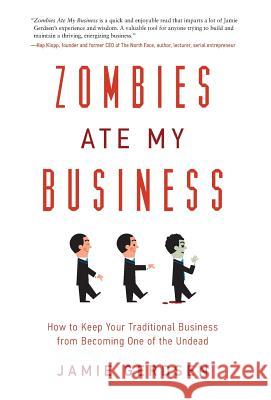 Zombies Ate My Business Jamie Gerdsen 9781632990709 River Grove Books