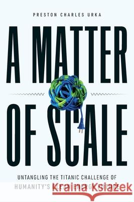 A Matter of Scale Preston Charles Urka 9781632993830 River Grove Books
