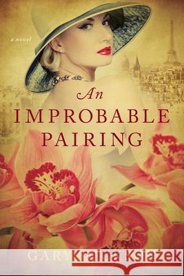 An Improbable Pairing Gary Dickson 9781632994363 River Grove Books