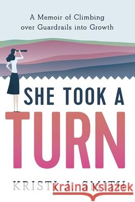 She Took a Turn Kristi J. Smith 9781632998279 River Grove Books