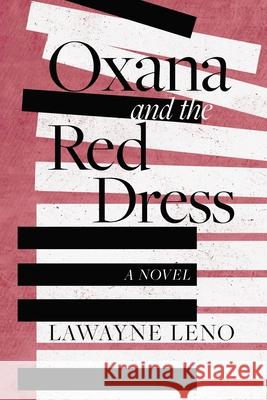 Oxana and the Red Dress Lawayne Leno 9781632998613