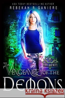 Vengeance of the Demons Rebekah R. Ganiere 9781633000551 Fallen Angel Press