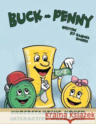 Buck and Penny - Understanding Money Interactive Workbook Ramona Rogers 9781633020351