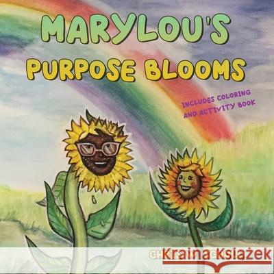 MaryLou's Purpose Blooms: Includes coloring and activity book Chris W. Scholl 9781633021587 Total Publishing and Media