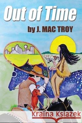 Out of Time J Mac Troy 9781633022034 Total Publishing and Media