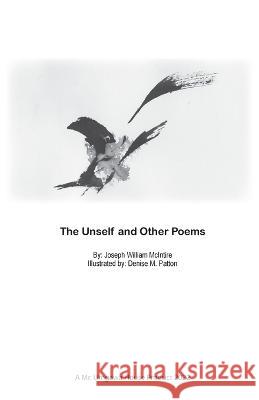 The Unself and Other Poems Joseph McIntire 9781633022416 Total Publishing and Media