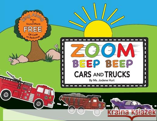ZOOM ZOOM BEEP BEEP - Cars And Trucks Jodene Hurt 9781633023260 Total Publishing and Media
