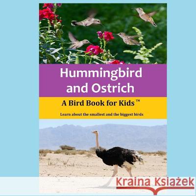 Hummingbird and Ostrich: A Bird Book for Kids Novare Lawrence 9781633070073 NADA Bindu Publishing Company