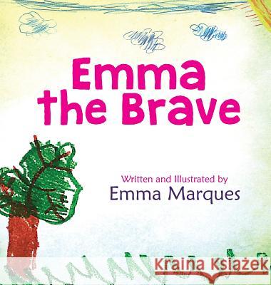 Emma The Brave Marques, Emma 9781633082021 Books That Heal