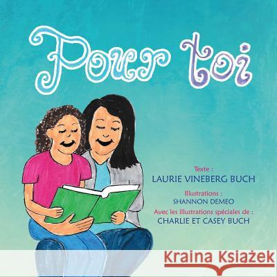 Pour toi Shannon Demeo Charlie Buch Casey Buch 9781633084933 Chalfant Eckert Publishing