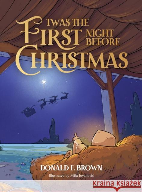 Twas the First Night Before Christmas Donald F. Brown Misa Jovanovic 9781633086296