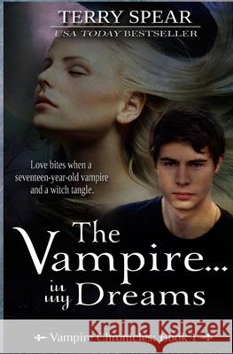The Vampire...In My Dreams Terry Spear 9781633110021 Terry Spear