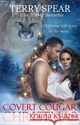 Covert Cougar Christmas Terry Spear 9781633110236 Terry Spear