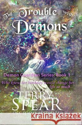 The Trouble with Demons Terry Spear 9781633110342 Terry Spear