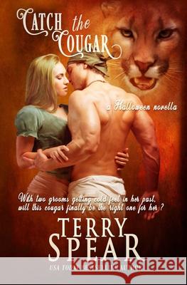 Catch the Cougar: A Halloween Novella Terry Spear 9781633110632 Terry Spear