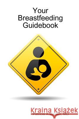 Your Breastfeeding Guidebook Patricia A Mackin, MD 9781633150393