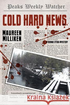 Cold Hard News Maureen Milliken 9781633200241