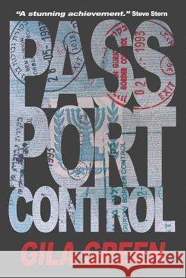 Passport Control Gila Green 9781633200548 S & H Publishing, Incorporated