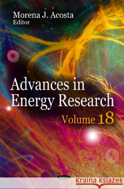 Advances in Energy Research. Volume 18 Morena J Acosta 9781633212794 Nova Science Publishers Inc