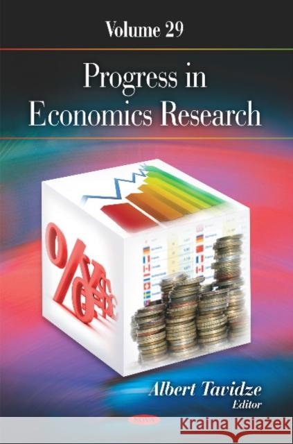Progress in Economics Research: Volume 29 Albert Tavidze 9781633213029 Nova Science Publishers Inc