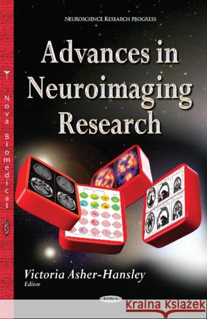 Advances in Neuroimaging Research Victoria Asher-Hansley 9781633213074 Nova Science Publishers Inc