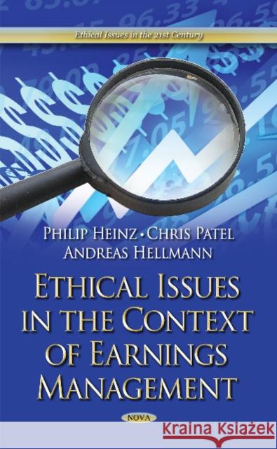 Ethical Issues in the Context of Earnings Management Philip Heinz, Chris Patel, Andreas Hellmann 9781633213210
