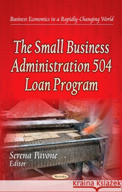 Small Business Administration 504 Loan Program Serena Pavone 9781633214668