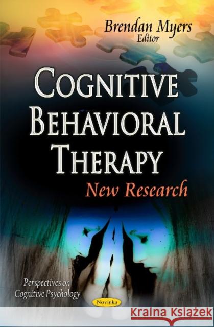 Cognitive Behavioral Therapy: New Research Brendan Myers 9781633216389 Nova Science Publishers Inc
