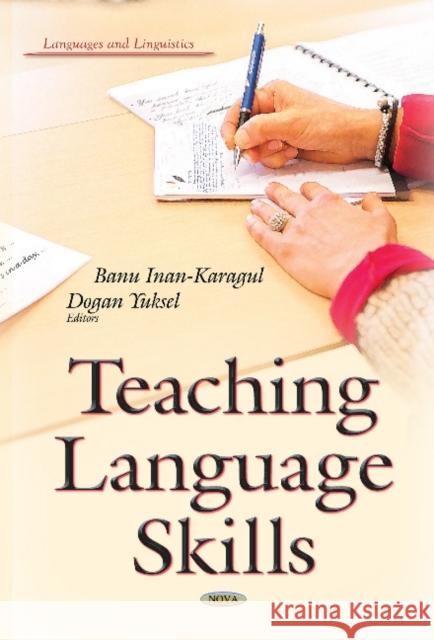 Teaching Language Skills Banu Inan, Dogan Yuksel 9781633217973 Nova Science Publishers Inc