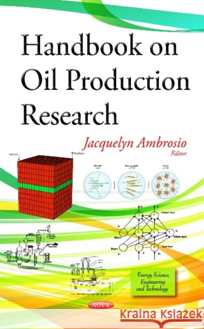 Handbook on Oil Production Research Jacquelyn Ambrosio 9781633218567 Nova Science Publishers Inc