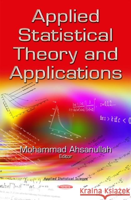 Applied Statistical Theory & Applications Mohammad Ahsanullah 9781633218581