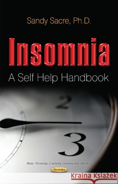 Insomnia: A Self Help Handbook Sandy Sacre 9781633219199 Nova Science Publishers Inc