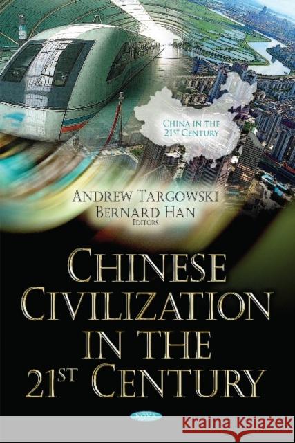 Chinese Civilization in the 21st Century Andrew Targowski, Bernard Han 9781633219601