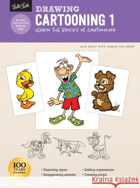 Drawing: Cartooning 1: Learn the basics of cartooning Carson Van Osten 9781633227811 Walter Foster Publishing