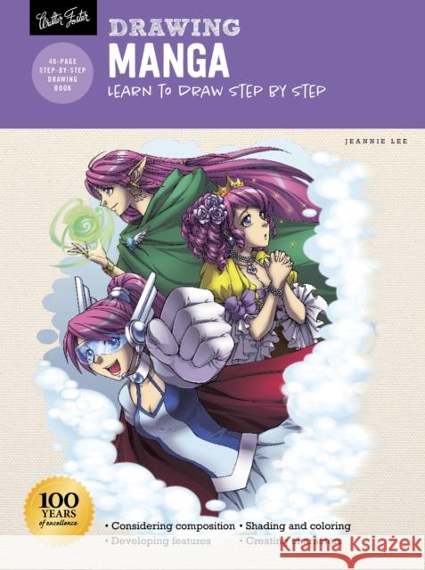 Drawing: Manga: Learn to draw step by step Jeannie Lee 9781633228429 Walter Foster Publishing