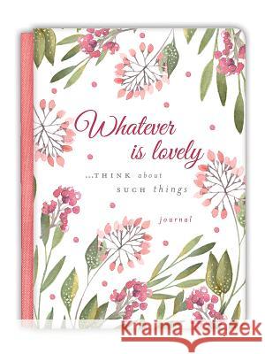 Whatever Is Lovely Gratitude Journal Ellie Claire 9781633261549