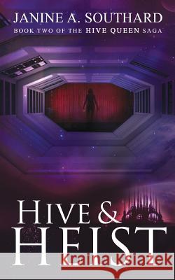 Hive & Heist Janine a. Southard 9781633270022 Martian Cantina