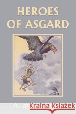 Heroes of Asgard (Black and White Edition) (Yesterday's Classics) A And E Keary 9781633341333 Yesterday's Classics