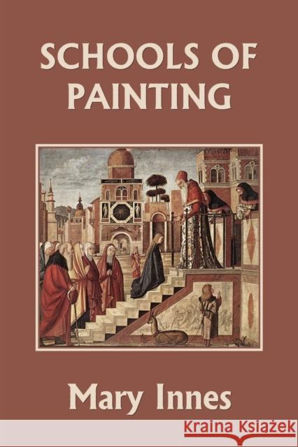 Schools of Painting (Color Edition) (Yesterday's Classics) Mary Innes, Charles McKay 9781633341708