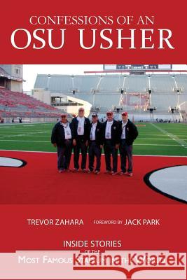 Confessions of an OSU Usher: The Ohio State Buckeye Usher Journal Trevor Zahara 9781633370081 Proving Press