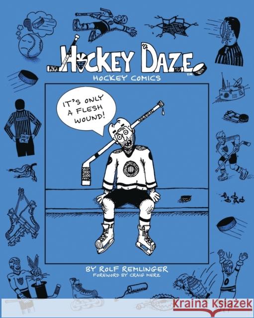 Hockey Daze Rolf Remlinger 9781633370975