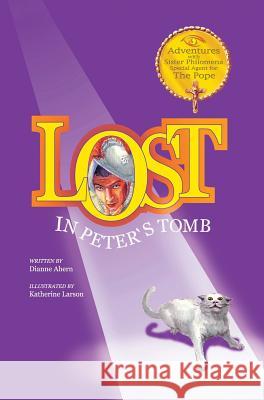 Lost in Peter's Tomb Dianne Ahern 9781633371217 Proving Press